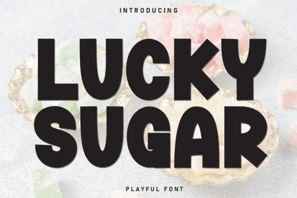 Lucky Sugar: A Display Font That Demands Attention
